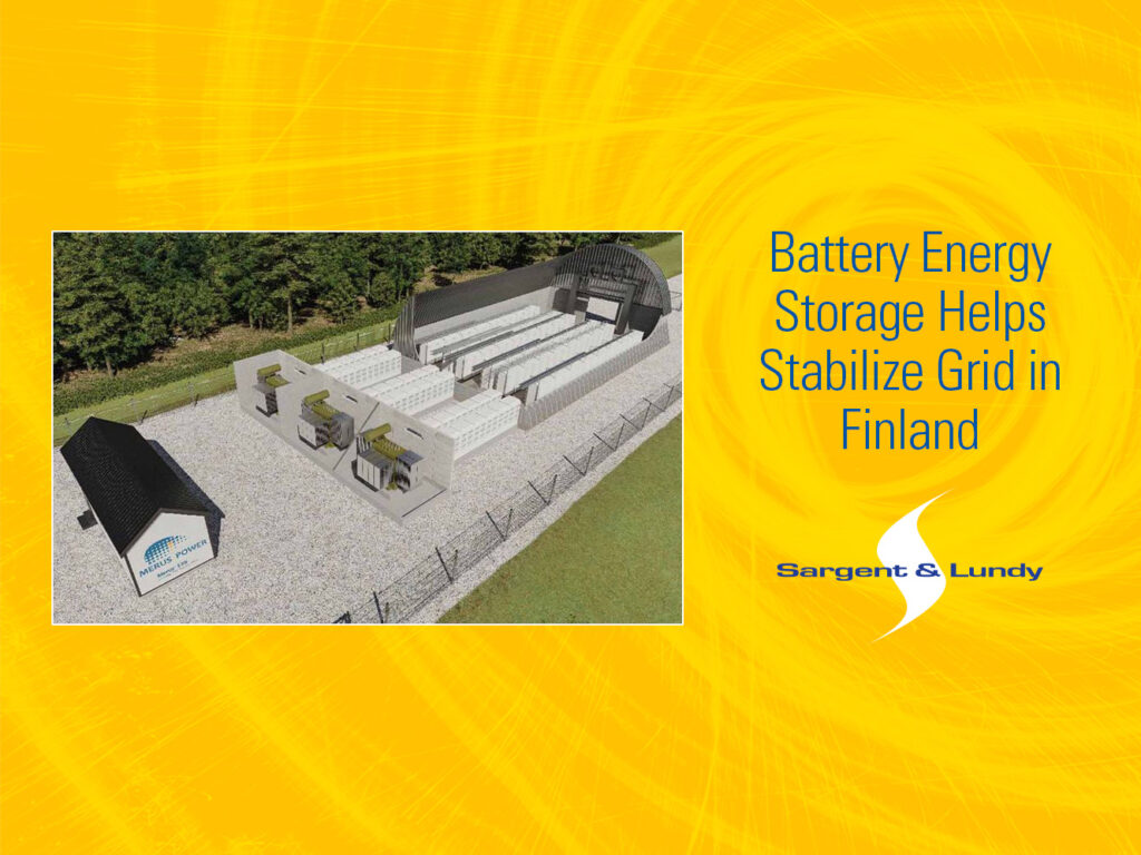 Battery Energy Storage Helps Finland Stabilize Grid | Sargent & Lundy