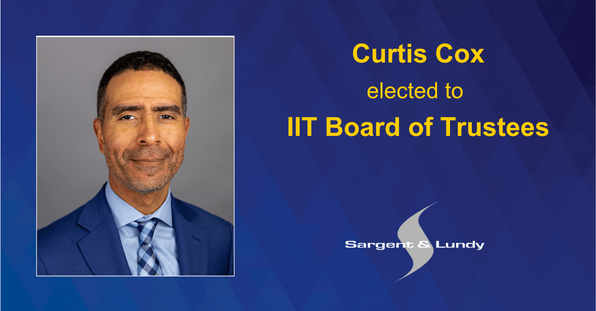 Sargent & Lundy SVP Strengthens Long-Standing Partnership With Election to Illinois Tech Board