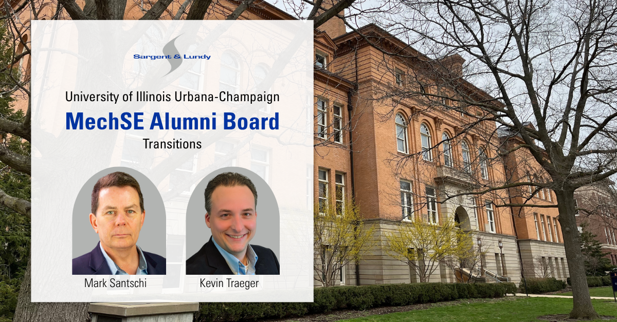 Sargent & Lundy’s Legacy With University of Illinois MechSE Alumni Board Continues