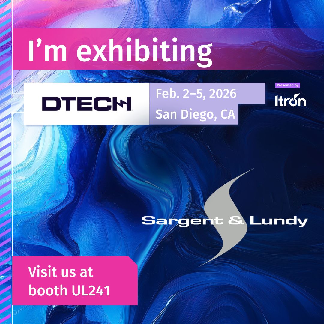 Meet the Sargent & Lundy Team at DTECH 2026