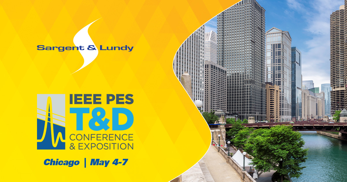 Sargent & Lundy will be at Booth 1856 for the IEEE PES T&D Conference in Chicago, May 4-7.