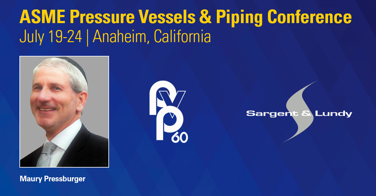 Photo of Maury Pressburger with yellow text for ASME Pressure Vessels & Piping Conference, July 19-24, Anaheim, California.